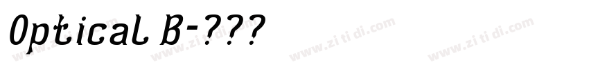 Optical B字体转换